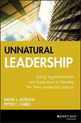 Unnatural Leadership by David L Dotlich image