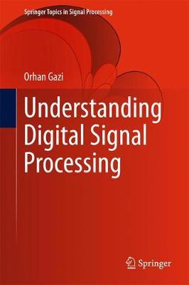 Understanding Digital Signal Processing on Hardback by Orhan Gazi