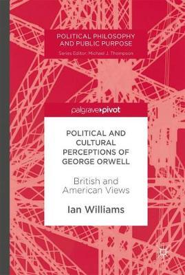 Political and Cultural Perceptions of George Orwell by Ian Williams image