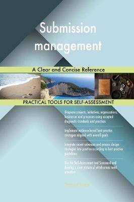 Submission Management a Clear and Concise Reference by Gerardus Blokdyk image