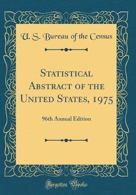 Statistical Abstract of the United States, 1975 by U S Bureau of the Census image