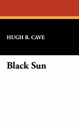 Black Sun on Paperback by Hugh B. Cave