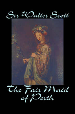 The Fair Maid of Perth on Hardback by Walter Scott