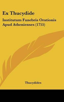 Ex Thucydide: Institutum Funebris Orationis Apud Athenienses (1755) by Thucydides 431 BC image