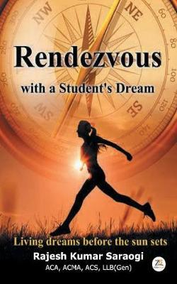 Rendevous with a Student's Dream by Rajesh Kumar Saraogi image