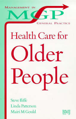 Health Care for Older People: Management in General Practice by Steve Iliffe image
