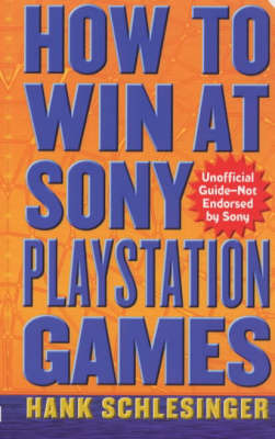How to Win at Sony Playstation Games by Hank Schlesinger image