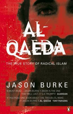 Al-Qaeda: The True Story of Radical Islam by Jason Burke image