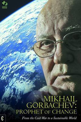 Mikhail Gorbachev: Prophet of Change by Green Cross International image
