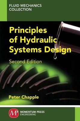 Principles of Hydraulic Systems Design, Second Edition by Peter Chapple image
