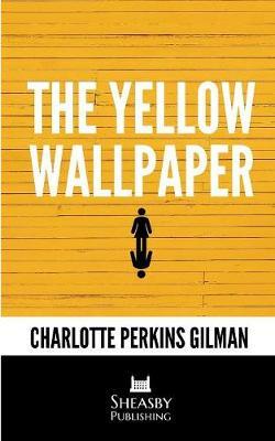 The Yellow Wallpaper by Charlotte Perkins Gilman image