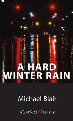 A Hard Winter Rain by Michael Blair image