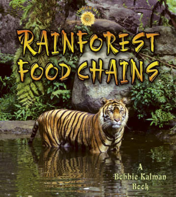 Rainforest Food Chains by Molly Aloian