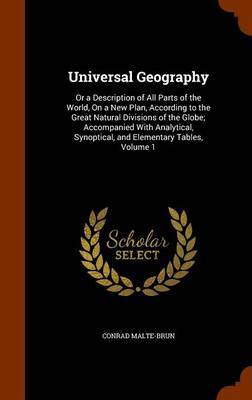 Universal Geography on Hardback by Conrad Malte-Brun