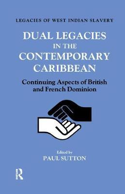 Dual Legacies in the Contemporary Caribbean by Paul Sutton image