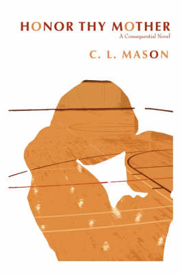 Honor Thy Mother by C.L. Mason image