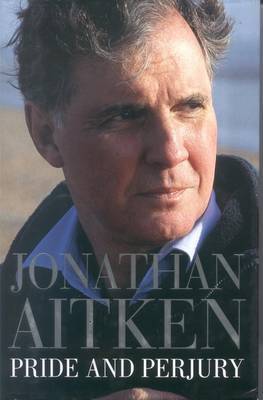 Pride and Perjury by Jonathan Aitken image