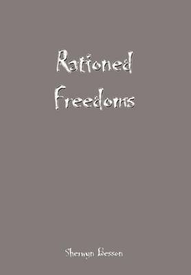 Rationed Freedoms by Sherwyn Besson image