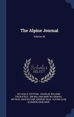 The Alpine Journal; Volume 30 image