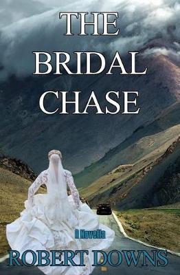 The Bridal Chase by Robert Downs image