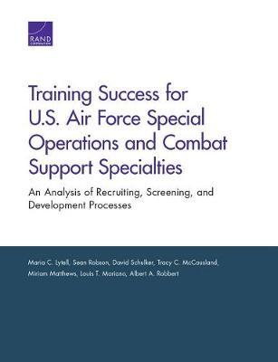 Training Success for U.S. Air Force Special Operations and Combat Support Specialties by Maria C Lytell image