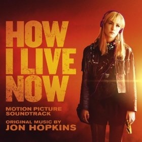 How I Live Now OST on CD by Jon Hopkins