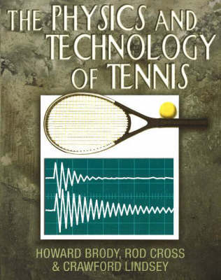 The Physics and Technology of Tennis by Howard Brody image