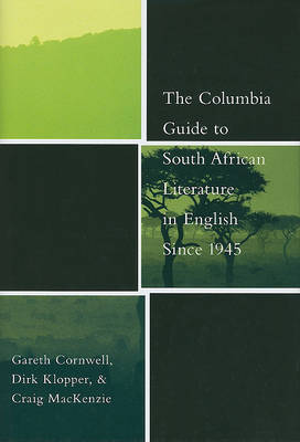 The Columbia Guide to South African Literature in English Since 1945 by Gareth Cornwell image