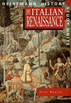 Heinemann History Study Units: Student Book. The Italian Renaissance by Peter Mantin image