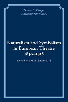 Naturalism and Symbolism in European Theatre 1850-1918 image