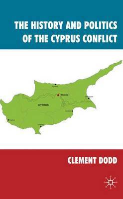 The History and Politics of the Cyprus Conflict by Clement Dodd image