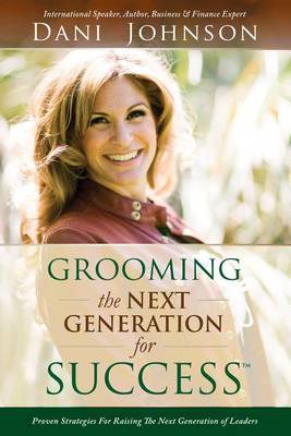 Grooming the Next Generation for Success by Dani Johnson image