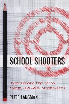 School Shooters by Peter Langman image