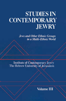 Studies in Contemporary Jewry: III: Jews and other Ethnic Groups in a Multi-Ethnic World image