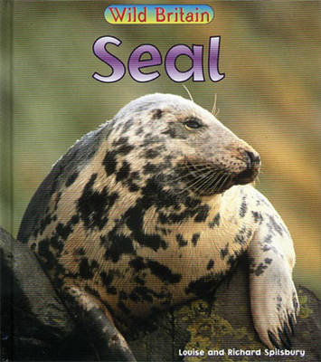 Wild Britain: Seal by Louise Spilsbury image