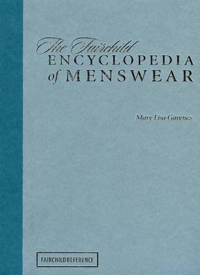 The Fairchild Encyclopedia of Menswear by Mary Lisa Gavenas image