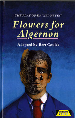 The Play of Flowers for Algernon by Bert Coules image