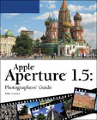 Apple Aperture 1.5: Photographers' Guide on Paperback by Mike Cuenca