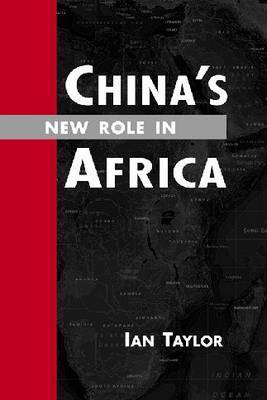 China's New Role in Africa by Ian Taylor image