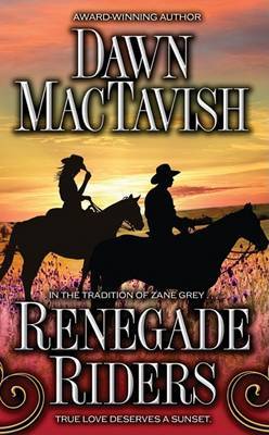 Renegade Riders on Paperback by Dawn MacTavish