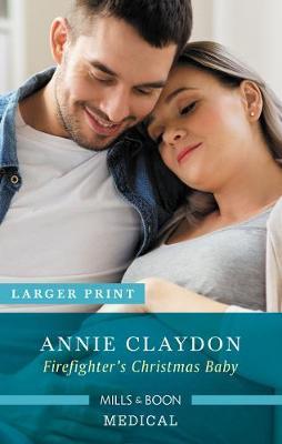 Firefighter's Christmas Baby by Annie Claydon image