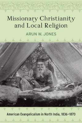 Missionary Christianity and Local Religion by Arun W Jones image