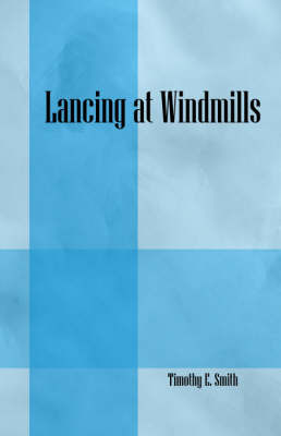Lancing at Windmills by Timothy , E. Smith image