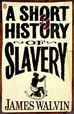 A Short History of Slavery by James Walvin image