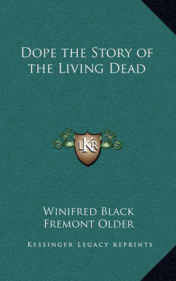 Dope the Story of the Living Dead by Winifred Black image