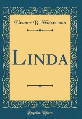 Linda (Classic Reprint) by Eleanor B Wasserman image