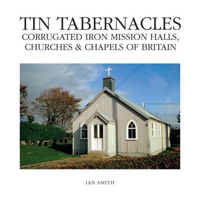 Tin Tabernacles on Hardback by Ian Smith