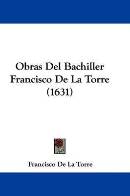 Obras Del Bachiller Francisco De La Torre (1631) by Francisco De La Torre image