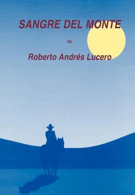 Sangre Del Monte by Roberto Andres Lucero image