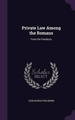 Private Law Among the Romans by John George Phillimore image